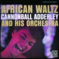 Cannonball Adderley Quintet - African Waltz Cannonball Adderley Quintet - African Waltz